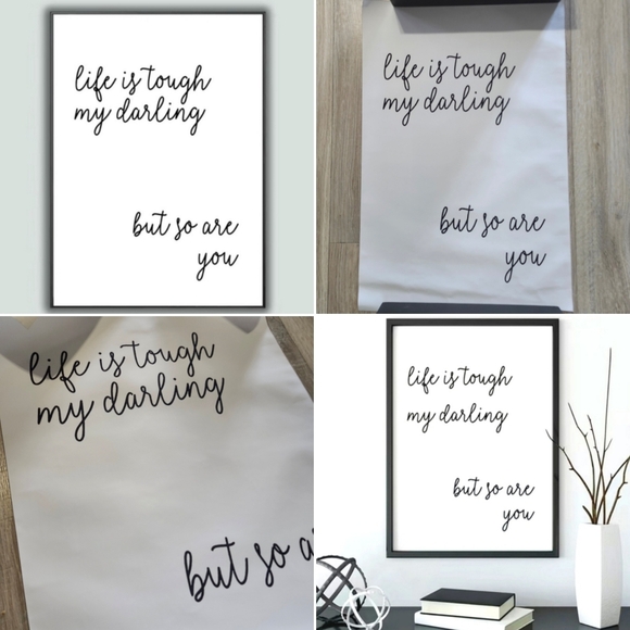 Other - Life is Tough My Darling, but so are You' Wall Decor